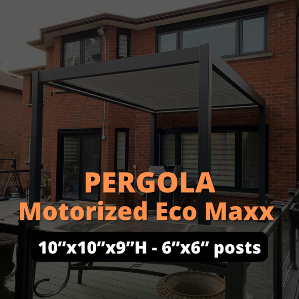 PERGOLA Motorized Eco Maxx 10”x10”x9”H - 6”x6” posts